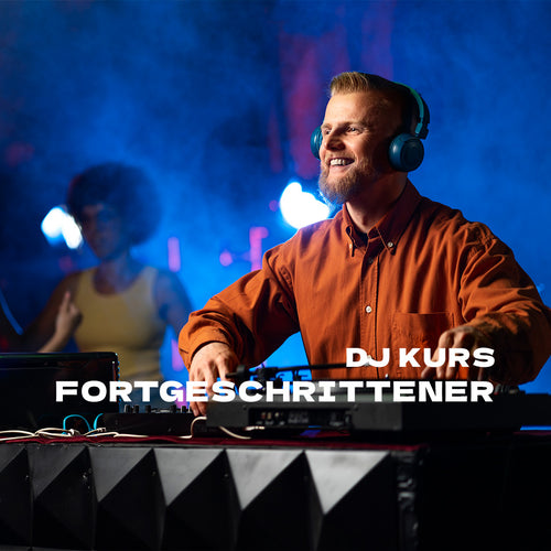 DJ-Kurs-Fortgeschrittener
